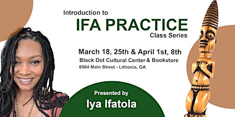 Introduction to Ifa Practice: Class Series - Presented by Iya Ifatola