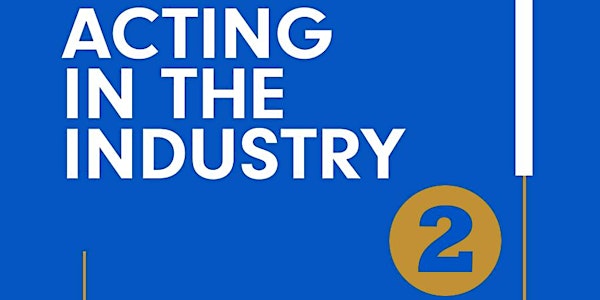 Acting In The Industry 2