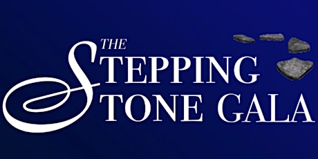 The Second Annual Stepping Stone Gala