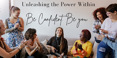 Unleashing the Power Within: A Webinar on Building Confidence in Women