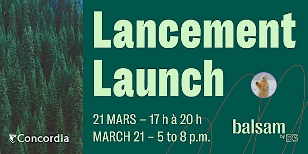 Lancement BALSAM Launch: MAR 21 @5-8PM