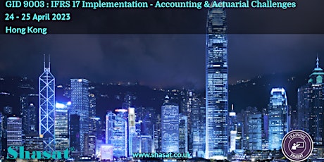 GID 9003 IFRS 17 Implementation – Accounting & Actuarial Challenges 2 Days