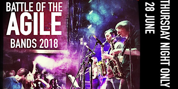 Battle of the Agile Bands 2018 - THURSDAY NIGHT