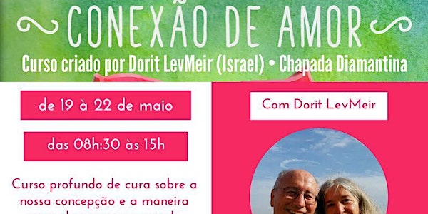 Curso Conexão de Amor com Dorit LevMeir e Dan Oren na Chapada Diamantina