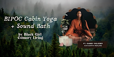 Cabin Yoga + Sound Bath | Rewilding Experience | BIPOC Folx primary image