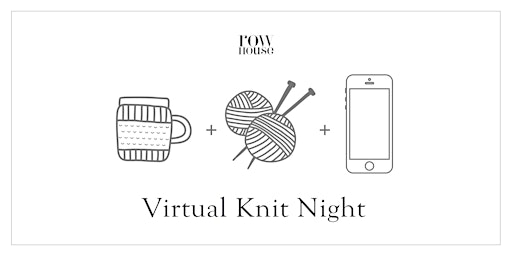 Primaire afbeelding van Row House Virtual Knit Night - May 15th - 7pm Pacific