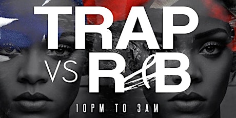 Trap Vs R&B "OFFICIAL TRAP FESTIVAL AFTER PARTY" Memorial Day Weekend primary image