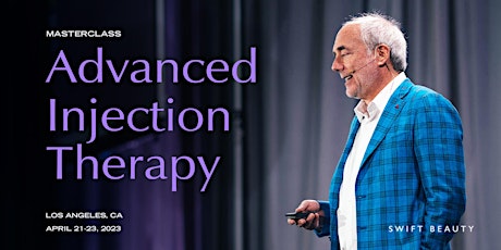 Advanced Injection Therapy with Dr. Arthur Swift - LOS ANGELES primary image