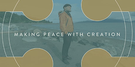 Making Peace with Creation (Film & Panel)