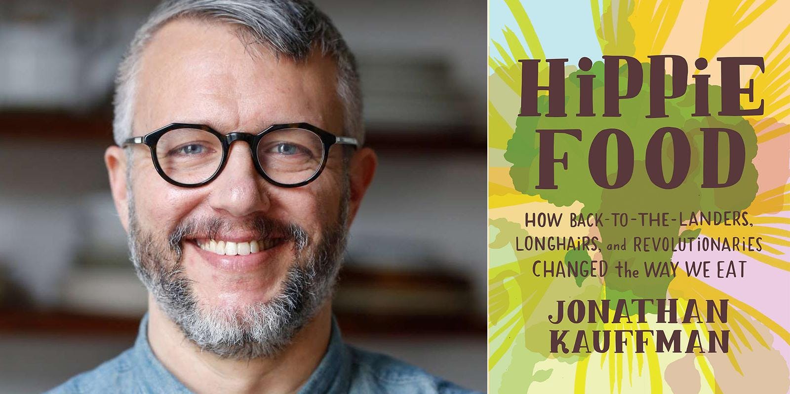 Hippie Foods and Natty Wines: A book dinner inspired by Jonathan Kauffman!