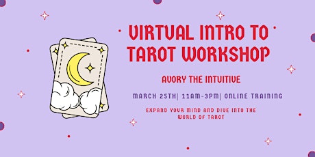 Intro To Tarot Workshop w/ Avory The Intuitive (ONLINE)