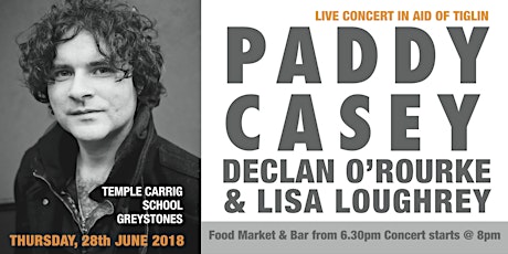 Concert for Tiglin with Paddy Casey, Declan O'Rourke and Lisa Loughrey primary image