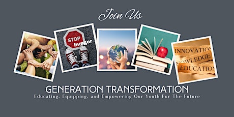 Generation Transformation - Educating, Equipping, and Empowering