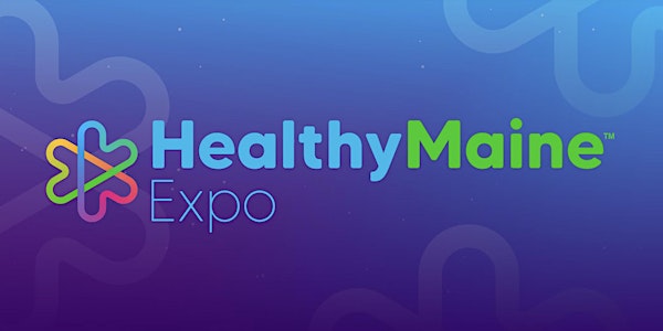 HealthyMaine™  Expo 2023