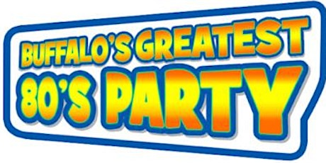 Buffalo's Greatest 80's Party