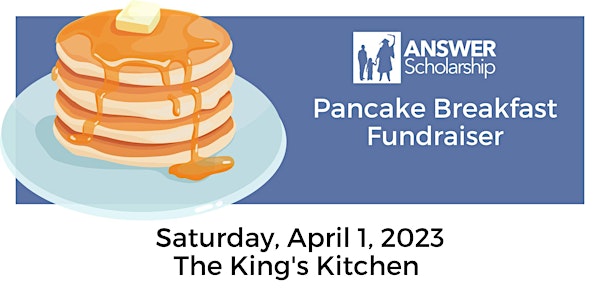 Eat Pancakes and Help Send Moms to College - ANSWER Scholarship