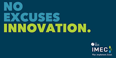NO EXCUSES INNOVATION: Interactive Workshop for Innovative Manufacturers