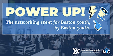 Power Up Networking Event for Boston Youth