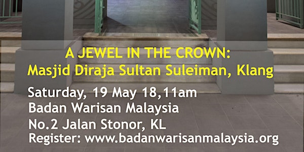 A Jewel In The Crown: Masjid Diraja Sultan Suleiman