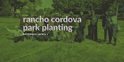 Rancho Cordova Park Planting