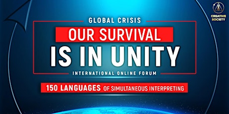 On Demand Forum: Global Crisis. Our Survival Is In Unity. Watch now!