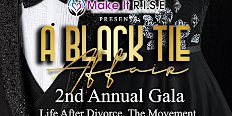 Make It R.I.S.E. Presents a Black Tie Affair