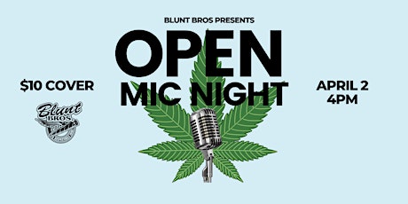 Blunt Bros Open Mic Night