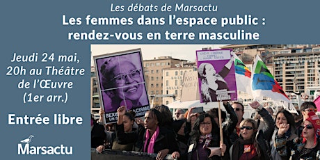 Les débats de Marsactu - Les femmes dans l'espace public : rendez-vous en terre masculine