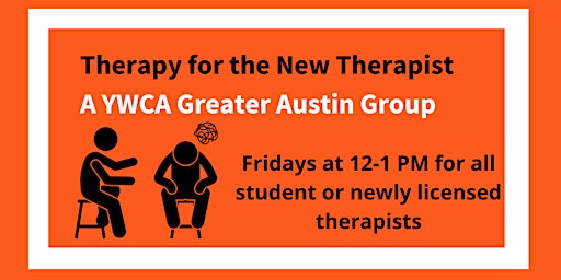 Therapy for the New Therapist - Spring 2023