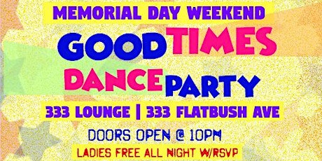 Good Times Dance Party Memorial Day Saturday primary image