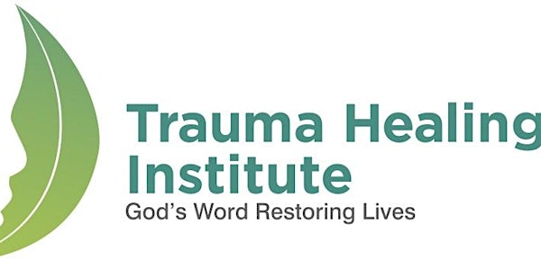 Bible Based Trauma Healing: Initial Equipping July 2018 Memphis