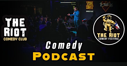 The Riot Comedy Festival - Breaking Down Bits Comedy Podcast