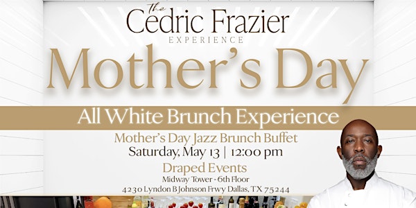 Mother's Day All White Brunch Experience