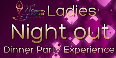 21st Century Woman presents An Intimate Dinner Party Experience WAIT LIST! primary image