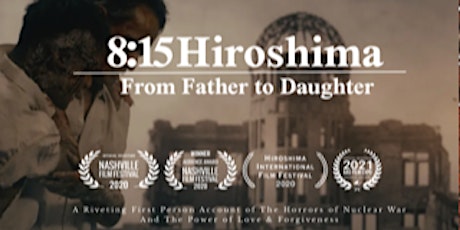 "8:15 Hiroshima | From Father to Daughter" Community Premier & Talk Show