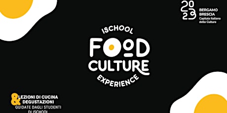 iSchool Food Experience - PRANZO della  tradizione - SU PRENOTAZIONE
