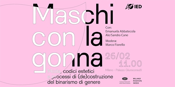 IED a Milano Fashion Week 2023 // talk Maschi con la gonna