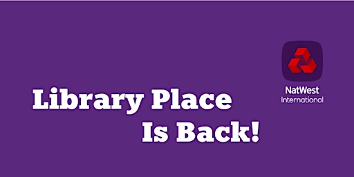 NatWest International | Library Place is Back!