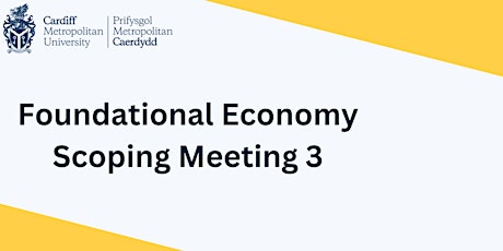 Foundational Economy Scoping meeting 3