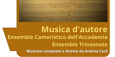 Musica d'Autore: Andrea Carli. Ensemble Cameristico dell'Accademia