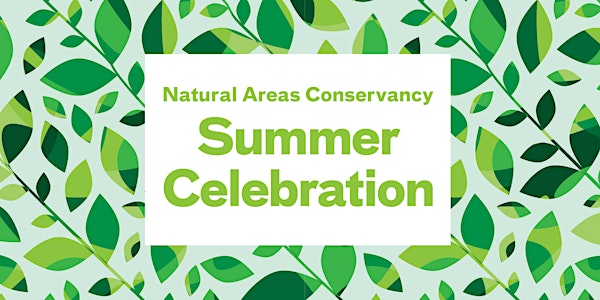 Natural Areas Conservancy Summer Celebration