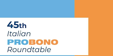 Immagine principale di 45esima Italian Pro Bono Roundtable 