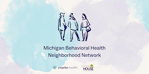 Michigan Behavioral Health Neighborhood Networking Event