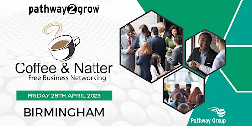 Birmingham Coffee & Natter - Free Business Networking - Fri 28th April