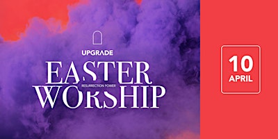 Easterworship 2023 - Upgrade Events