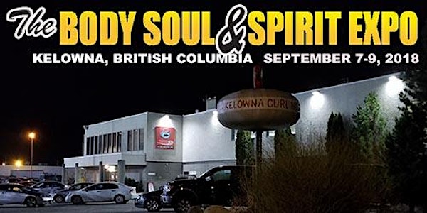 Kelowna Body Soul & Spirit Expo (FALL 2018)