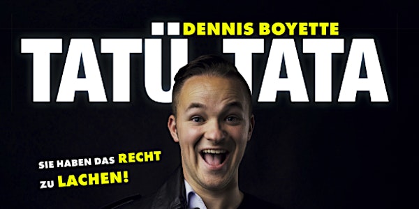 Dennis Boyette - Tatü Tata | Darmstadt