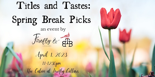 Titles and Tastes: Spring Break Picks- A book and wine pairing event