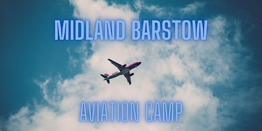 Midland Barstow Aviation Camp primary image