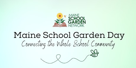 Maine School Garden Day  May 13th, 2023